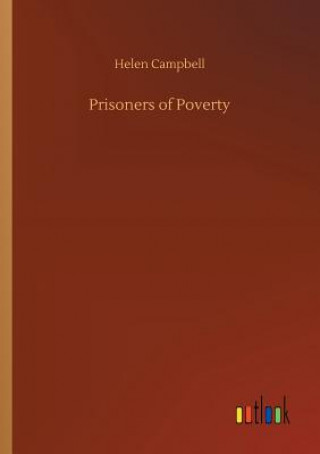 Kniha Prisoners of Poverty Helen Campbell
