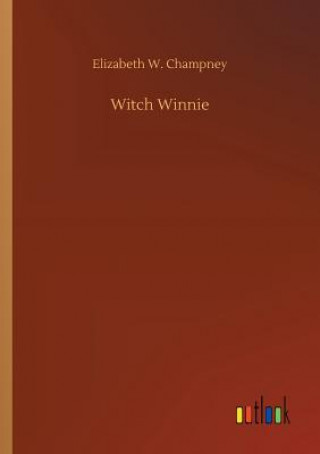 Knjiga Witch Winnie Elizabeth W Champney