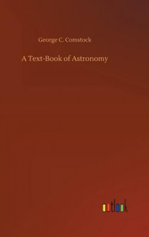 Book Text-Book of Astronomy George C Comstock