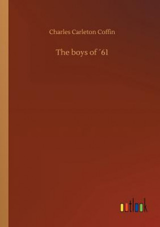 Book boys of 61 Charles Carleton Coffin