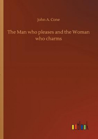 Libro Man who pleases and the Woman who charms John a Cone