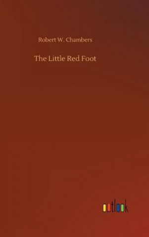 Kniha Little Red Foot Robert W Chambers