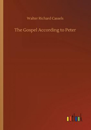 Carte Gospel According to Peter Walter Richard Cassels