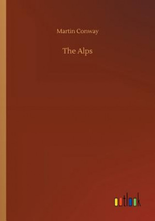 Könyv Alps Martin Conway