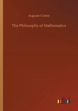 Kniha Philosophy of Mathematics Auguste Comte