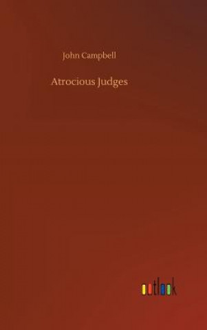 Kniha Atrocious Judges John Campbell