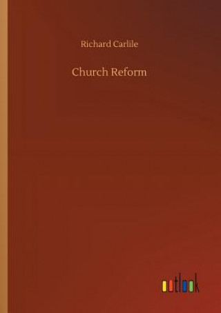 Kniha Church Reform Richard Carlile