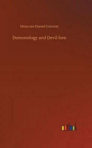 Kniha Demonology and Devil-lore Moncure Daniel Conway