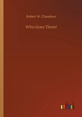 Buch Who Goes There! Robert W Chambers