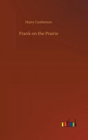 Książka Frank on the Prairie Harry Castlemon