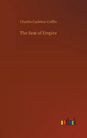 Carte Seat of Empire Charles Carleton Coffin