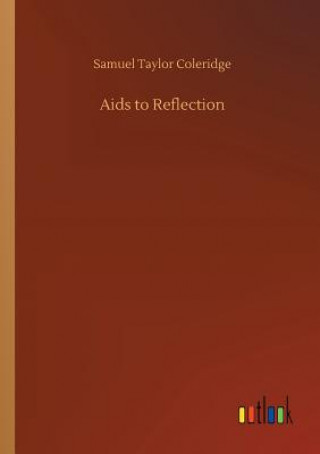 Kniha Aids to Reflection Samuel Taylor Coleridge