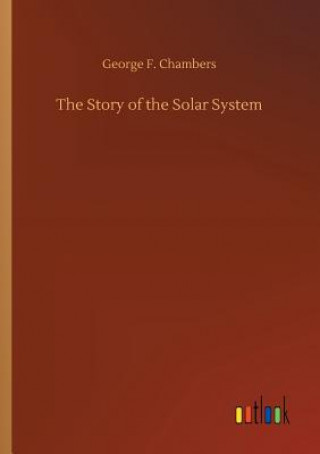 Carte Story of the Solar System George F Chambers