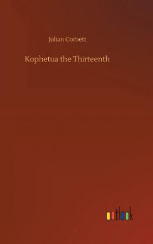 Kniha Kophetua the Thirteenth Julian Corbett