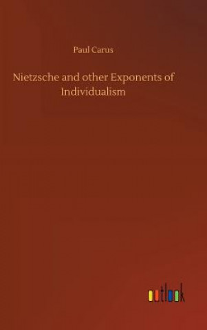 Carte Nietzsche and other Exponents of Individualism Paul Carus