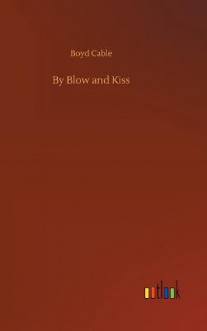 Kniha By Blow and Kiss Boyd Cable