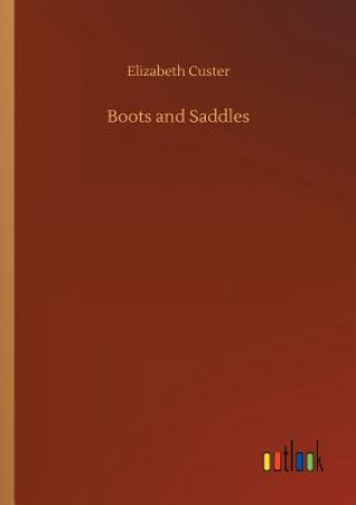 Book Boots and Saddles Elizabeth Custer