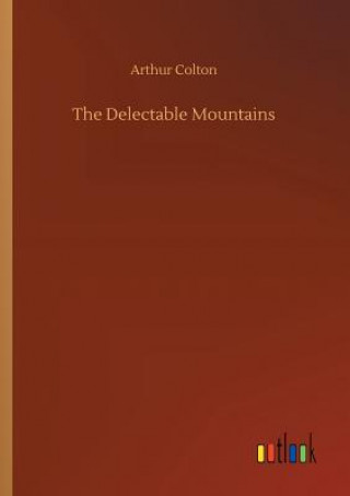 Carte Delectable Mountains Arthur Colton