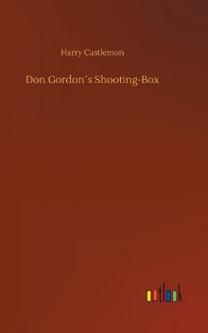 Carte Don Gordons Shooting-Box Harry Castlemon