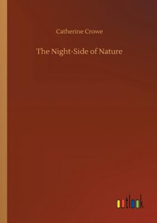 Kniha Night-Side of Nature Catherine Crowe