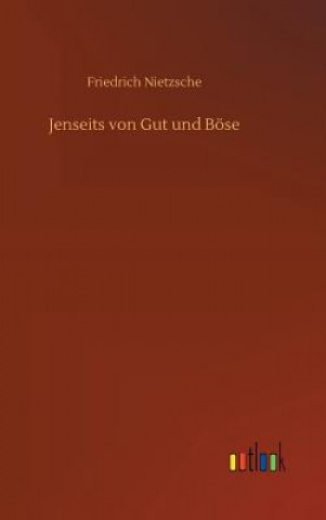 Книга Jenseits von Gut und Boese Friedrich Wilhelm Nietzsche