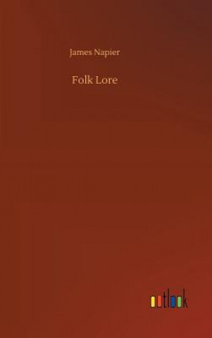 Kniha Folk Lore James Napier