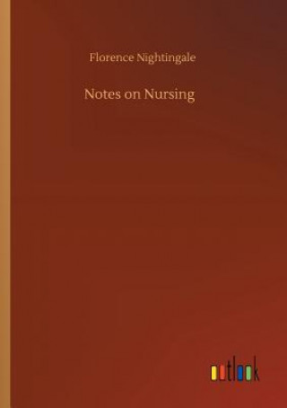 Knjiga Notes on Nursing Florence Nightingale
