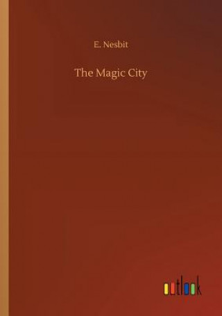 Könyv Magic City E Nesbit