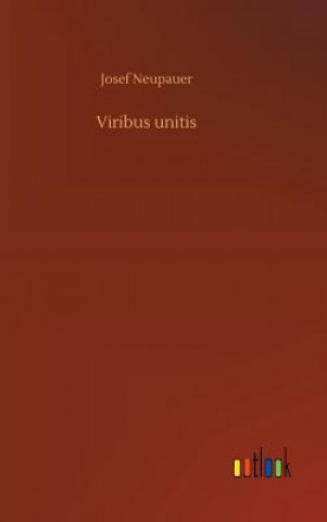 Könyv Viribus unitis Josef Neupauer