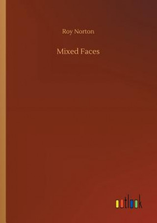 Книга Mixed Faces Roy Norton