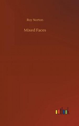 Книга Mixed Faces Roy Norton