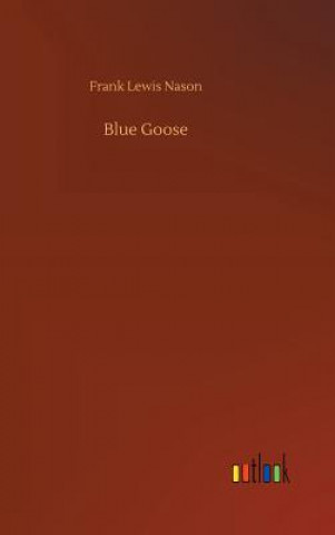 Carte Blue Goose Frank Lewis Nason