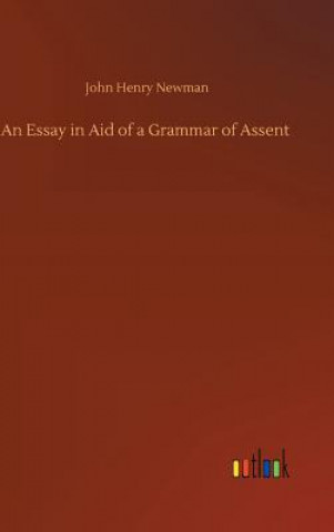 Carte Essay in Aid of a Grammar of Assent John Henry Newman