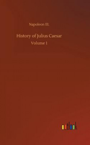 Carte History of Julius Caesar Napoleon III