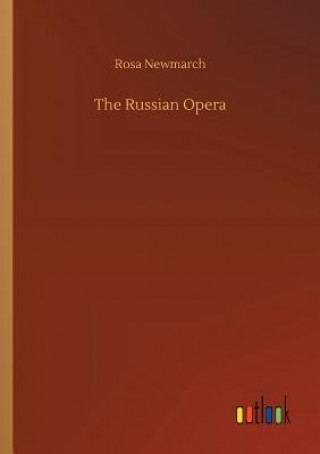 Kniha Russian Opera Rosa Newmarch