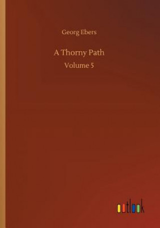 Kniha Thorny Path Georg Ebers