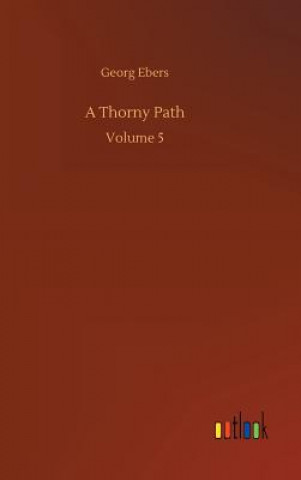 Kniha Thorny Path Georg Ebers