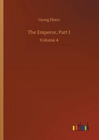 Book Emperor, Part 1 Georg Ebers