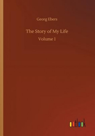 Libro Story of My Life Georg Ebers