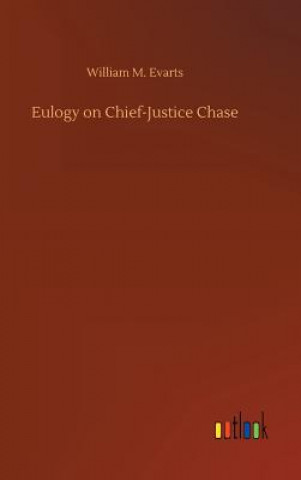 Książka Eulogy on Chief-Justice Chase William M Evarts