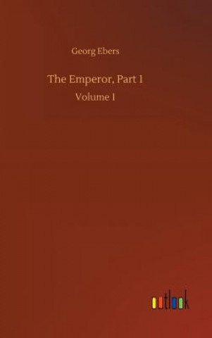 Book Emperor, Part 1 Georg Ebers