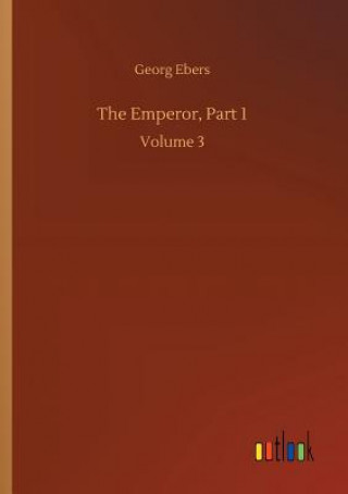 Book Emperor, Part 1 Georg Ebers