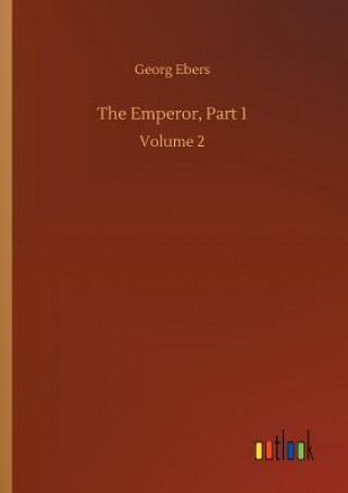 Book Emperor, Part 1 Georg Ebers