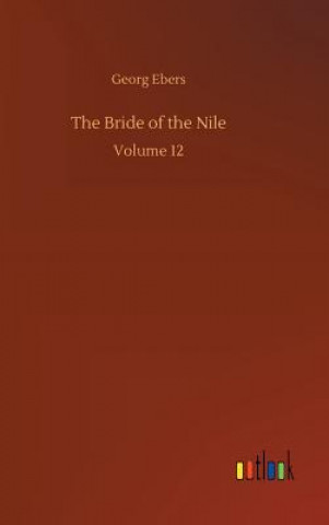 Kniha Bride of the Nile Georg Ebers
