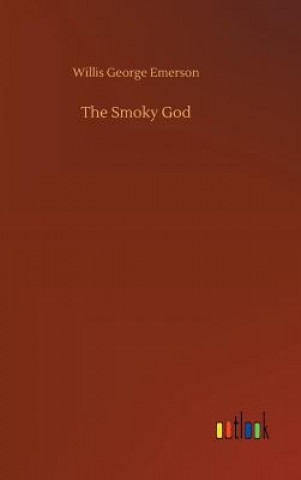 Book Smoky God Willis George Emerson