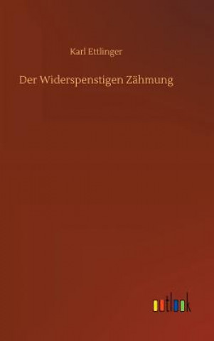 Kniha Der Widerspenstigen Zahmung Karl Ettlinger