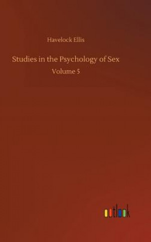 Kniha Studies in the Psychology of Sex Havelock Ellis