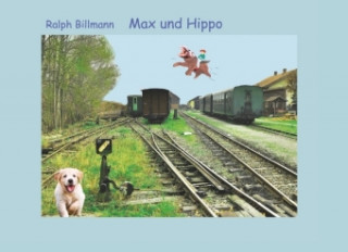Knjiga Max und Hippo Ralph Billmann