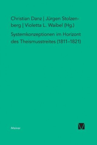 Książka Systemkonzeption im Horizont des Theismusstreits (1811-1821) Jürgen Stolzenberg