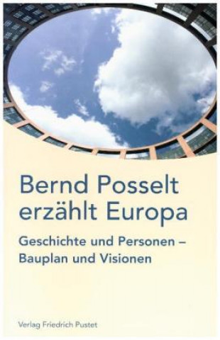 Kniha Bernd Posselt erzählt Europa Bernd Posselt